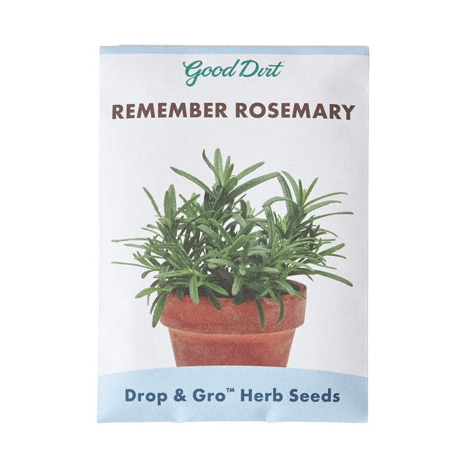 The Good Dirt Seed Pack - Remember Rosemary features a rosemary plant in a terracotta pot, with Drop & Gro™ Herb Seeds emphasizing the ease of starting your own Certified Non-GMO Rosemary Herb Garden.